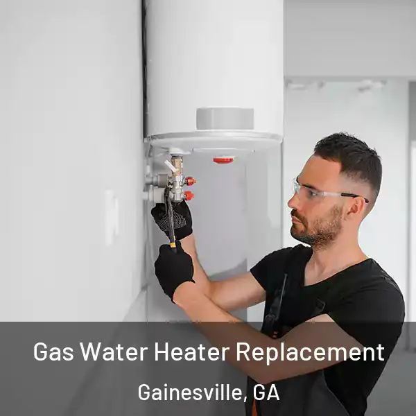  Gas Water Heater Replacement Gainesville, GA