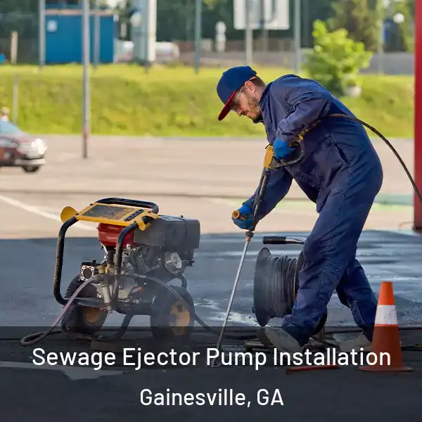  Sewage Ejector Pump Installation Gainesville, GA