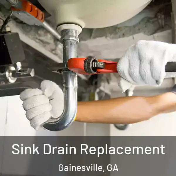  Sink Drain Replacement Gainesville, GA