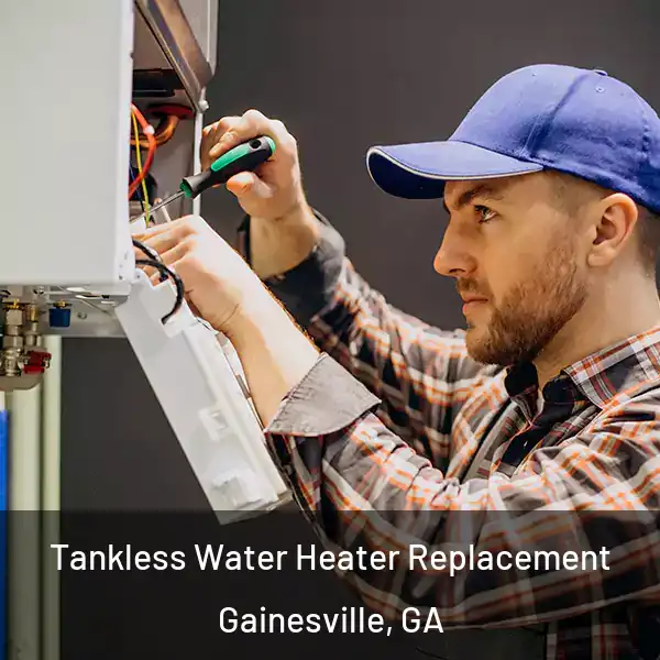  Tankless Water Heater Replacement Gainesville, GA